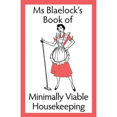 Minimally Viable Housekeeping