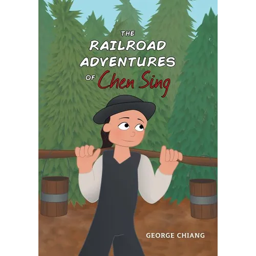 The Railroad Adventures of Chen Sing