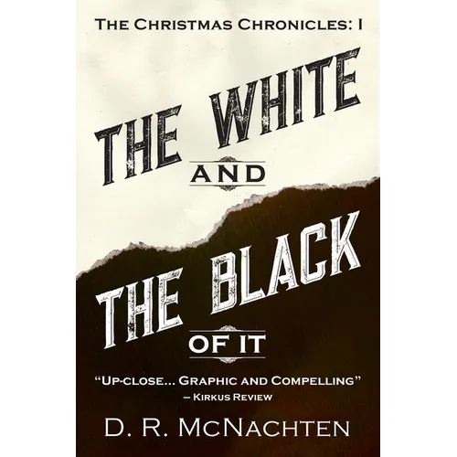 The White and the Black of It: The Christmas Chronicles: 1