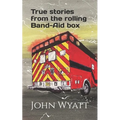 True stories from the rolling Band-Aid box.