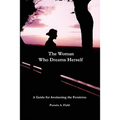 The Woman Who Dreams Herself