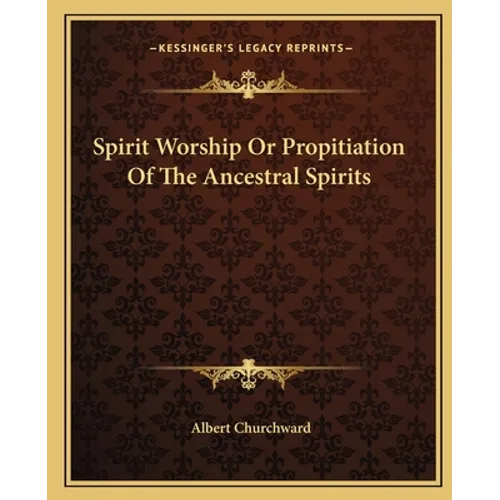 Spirit Worship Or Propitiation Of The Ancestral Spirits