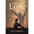A Song Of Love: How Jesus Breathes Life into Destiny