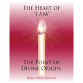 The Heart of "i Am" the Point of Divine Origin.