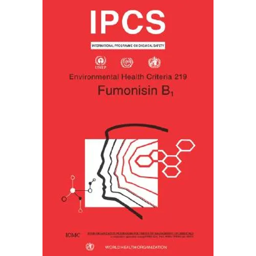 Fumonisin B1: Environmental Health Criteria Series No. 219