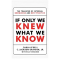If Only We Knew What We Know: The Transfer of Internal Knowledge and Best Practice
