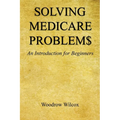 Solving Medicare Problem$ - An Introduction for Beginners
