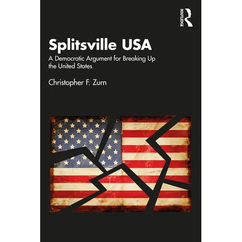 Splitsville USA: A Democratic Argument for Breaking Up the United States
