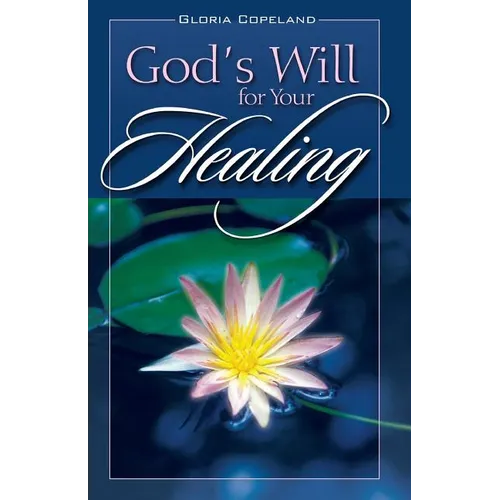 God's Will for Your Healing