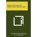 Grain Control In Industrial Metallurgy