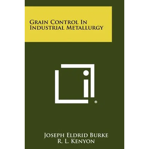 Grain Control In Industrial Metallurgy