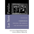 Las Siete Partidas, Volume 5: Underworlds: The Dead, the Criminal, and the Marginalized (Partidas VI and VII)