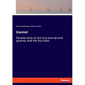 Hamlet: Parallel texts of the first and second quartos and the first folio