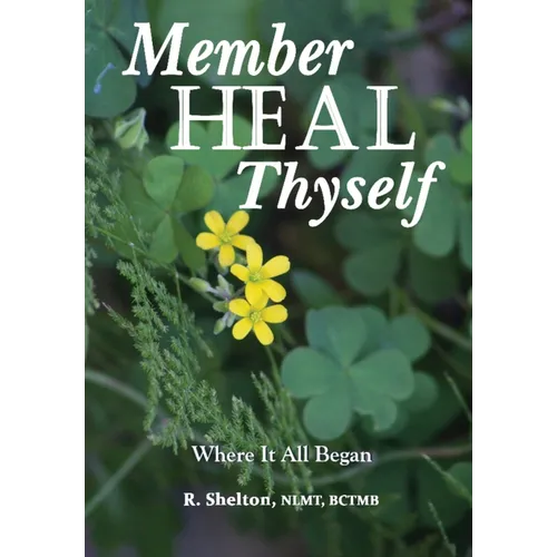 Member Heal Thyself: Where It All Began