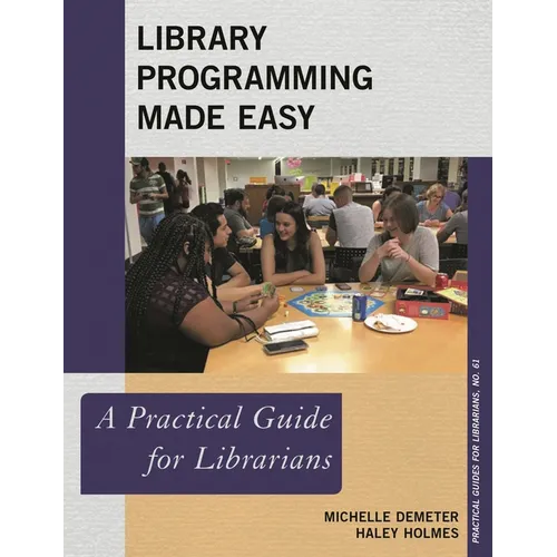 Library Programming Made Easy: A Practical Guide for Librarians