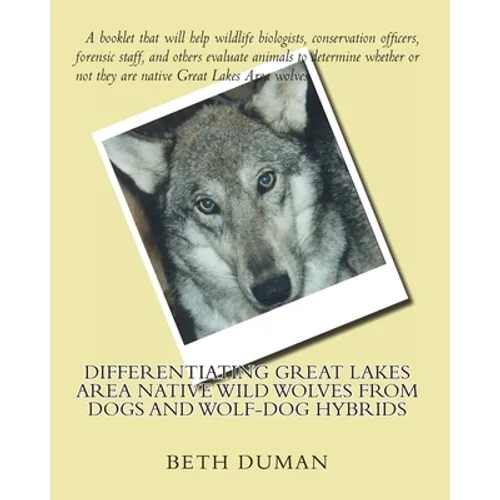 Differentiating Great Lakes Area Native Wild Wolves from Dogs and Wolf-Dog Hybrids