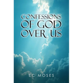 Confessions of God Over Us