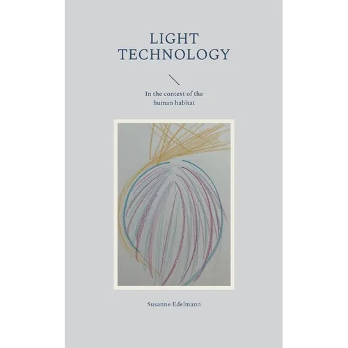 Light Technology: In the context of the human habitat
