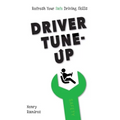 Driver Tune-Up: Refresh Your Safe Driving Skills