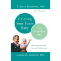 Calming Your Fussy Baby: The Brazelton Way