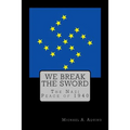 We Break the Sword: The Nazi Peace of 1940