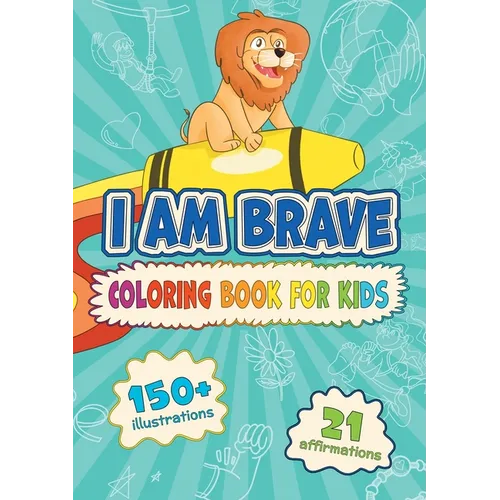 I am Brave: Coloring Book for Kids