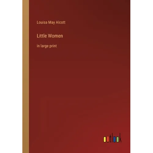 Little Women: in large print