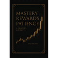 Mastery Rewards Patience