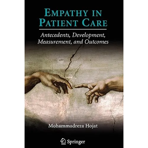 Empathy in Patient Care: Antecedents, Development, Measurement, and Outcomes
