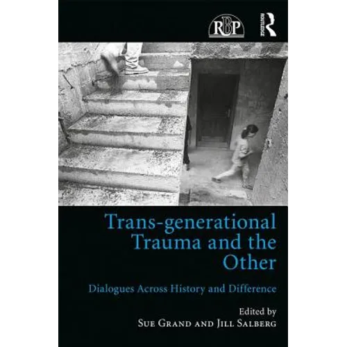 Trans-Generational Trauma and the Other: Dialogues Across History and Difference