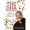 The DNA of Achievers: 10 Traits of Highly Successful Professionals