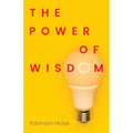 The Power of Wisdom