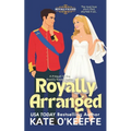 Royally Arranged: An Arranged Marriage Royal Rom Com