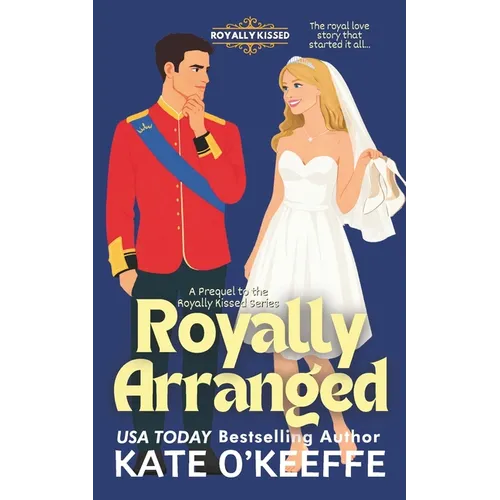 Royally Arranged: An Arranged Marriage Royal Rom Com