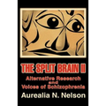 The Split Brain II: Alternative Research and Voices of Schizophrenia