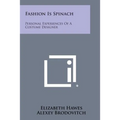 Fashion Is Spinach: Personal Experiences of a Costume Designer