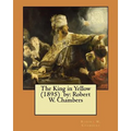 The King in Yellow (1895) by: Robert W. Chambers /, horror, supernatural /
