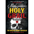 Shakespeare's Holy Grail: The Ancient Secret Revealed