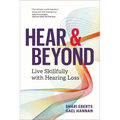 Hear & Beyond: Live Skillfully with Hearing Loss