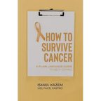 How to Survive Cancer: A plain language guide to self-coping