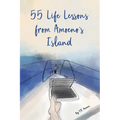 55 Life Lessons from Amoeno's Island