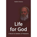 Life for God: A Book for Seekers of Freedom!