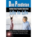Life To Life: Ashton Ford, Psychic Detective: Ashton Ford Series