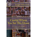 Careful Where You Set This Down: A Strategic Guide to Heal the Hoarder in You