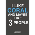 I Like Coral And Maybe Like 3 People: Dive Log for 100 Dives (6 x 9)
