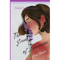 The Scent of Lavender: Finding Peace in Letting Go