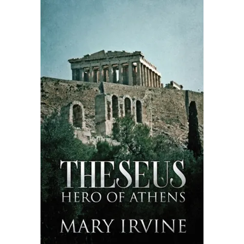 Theseus: Hero Of Athens