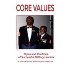 Core Values: Styles and Practices of Successful Military Leaders - Hardcover