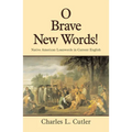 O Brave New Words: Native American Loanwords in Current English