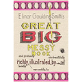 Elinor Goulding Smith's Great Big Messy Book